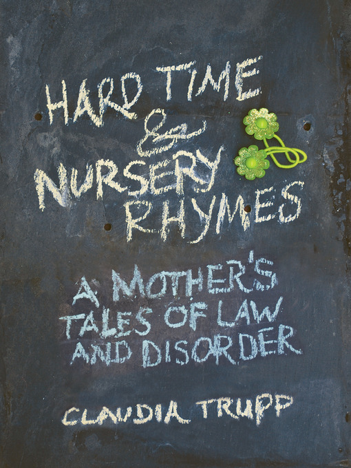 Title details for Hard Time & Nursery Rhymes by Claudia Trupp - Available